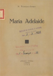 Gomes, Manuel Teixeira - Maria Adelaide - capa.jpg